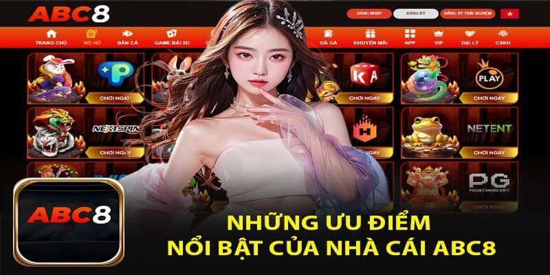 Những ưu điểm vượt trội thu hút người chơi đến với abc8